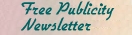 Free Publicity Newsletter