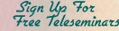 Sign up for Teleseminars